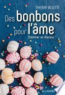 Des bonbons pour l’âme Trouver son chemin de vie