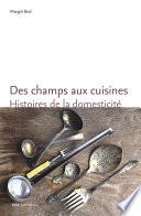 Des champs aux cuisines