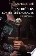 Des Chrétiens contre les croisades