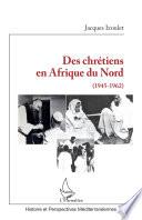 Des chrétiens en Afrique du Nord