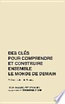 Des clés pour comprendre et construire ensemble le monde de demain