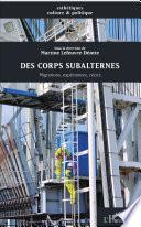 Des corps subalternes