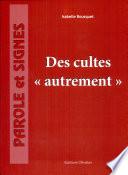 Des cultes autrement