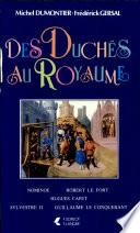 Des duchés au royaume