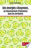 Des énergies citoyennes, un foisonnement d'initiatives dans les territoires