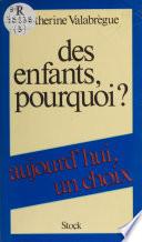 Des enfants, pourquoi ?