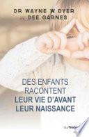 Des enfants racontent leur vie avant la naissance