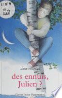 Des Ennuis, Julien ?