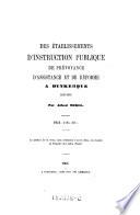 Des établissements d'instruction publique, de prévoyance, d'assistance et de réforme à Dunkerque 1820-1862, etc