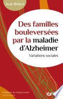 Des familles bouleversées par la maladie d'Alzheimer