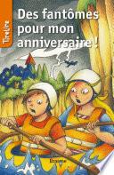 Des fantômes pour mon anniversaire
