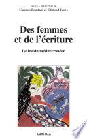 Des femmes et de l'écriture. Le bassin méditerranéen