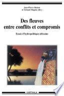 Des fleuves entre conflits et compromis