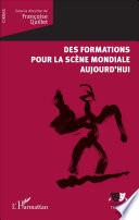 Des formations pour la scène mondiale aujourd'hui