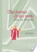 Des formes et des mots chez les Anciens