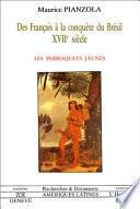 Des Français à la conquête du Brésil (XVIIe siècle)