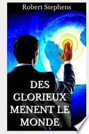 Des Glorieux Menent Le Monde