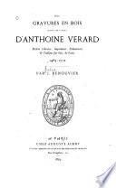 Des gravures en bois dans les livres d'Anthoine Verard, maître libraire, imprimeur, enlumineur & tailleur sur bois, de Paris. 1485-1512