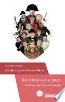 Des héros aux acteurs