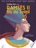 Des histoires pour tout savoir - Ramses II, fils du Soleil par Christian Jacq