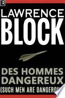 Des Hommes Dangereux (Such Men Are Dangerous)