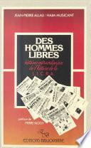 Des hommes libres : histoires extraordinaires de l'histoire de la LICRA