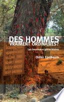 Des hommes vraiment ordinaires ?