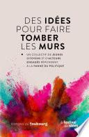 Des idées pour faire tomber les murs