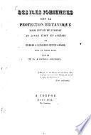 Des Îles Joniennes sous la protection britannique, pour servir de réponse au livre écrit en anglais et publié à Londres cette année sous un titre égal. [A reply to an anonymous work entitled “The Jonian Islands under the British Protection.”]