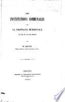 Des institutions communales dans la Champagne méridionale au XIIe et au XIIIe siècle