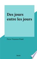 Des jours entre les jours