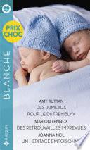 Des jumeaux pour le Dr Tremblay-Des retrouvailles imprévues-Un héritage empoisonné