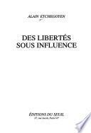 Des libertés sous influence