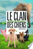 Des loups et des humains. Clan des chiens, tome 2