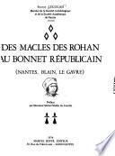 Des macles des Rohan au bonnet républicain: Nantes, Blain, Le Gavre