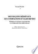 Des maçons médiévaux aux compagnons d'aujourd'hui