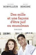 Des mille et une façons d'être juif ou musulman (titre provisoire) - Dialogue