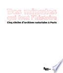 Des minutes qui font l'histoire