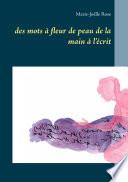 des mots à fleur de peau de la main à l'écrit