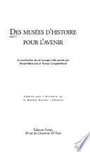 Des musées d'histoire pour l'avenir