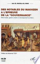 Des notables du Makhzen à l'épreuve de la gouvernance