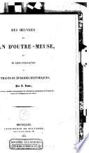 Des oeuvres de Jean d'Outre-Meuse et de leur publication en extraits ou épisodes historiques