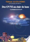DES OVNI AU CLAIR DE LUNE (Dossier de S.O n°6)