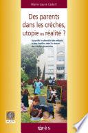 Des parents dans les crèches, utopie ou réalité ?