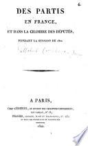 Des partis en France, et dans la Chambre des Députés, pendant la session de 1822