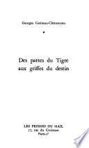 Des pattes du Tigre aux griffes du destin