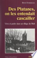 Des platanes, on les entendait cascailler