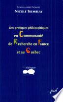 Des pratiques philosophiques en communauté de recherche en France et au Québec