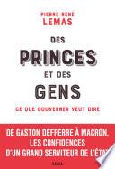 Des princes et des gens - Ce que gouverner veut dire