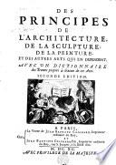 Des principes de l'architecture, de la sculpture, de la peinture, et des autres arts qui en dependent